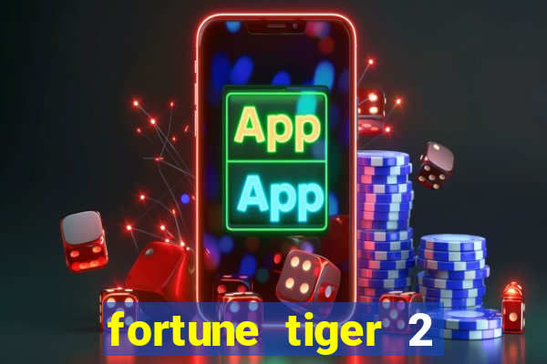 fortune tiger 2 revenge download